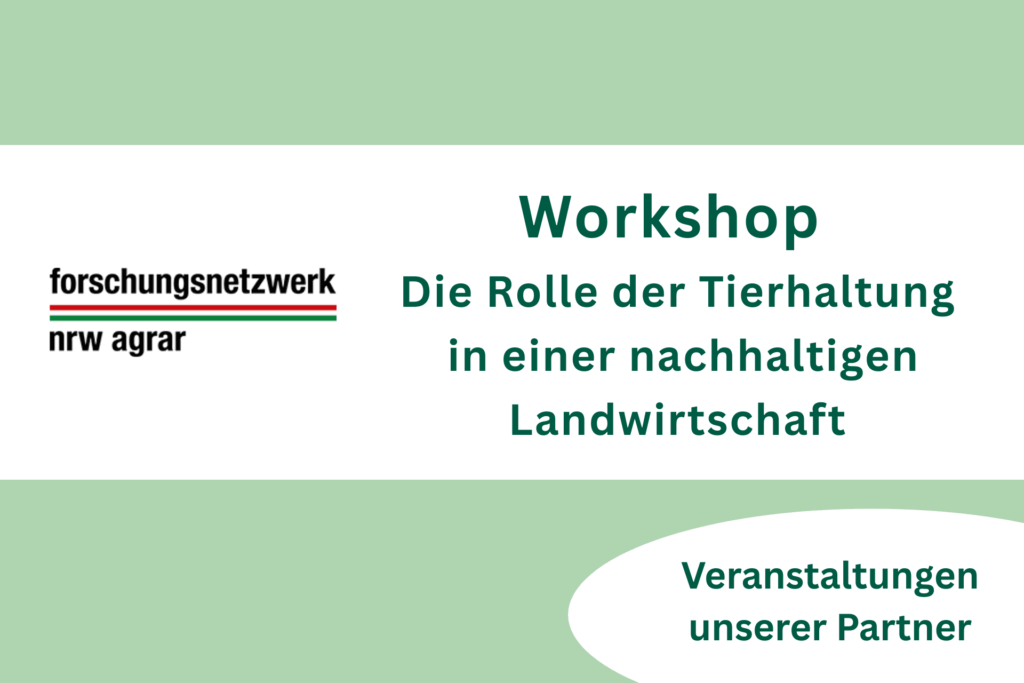 Workshop "Die Rolle der Tierhaltung in einer nachhaltigen Landwirtschaft"